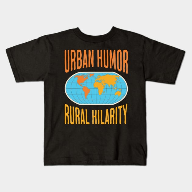 Urban Humor, Rural Hilarity - Human Geography Kids T-Shirt by JJ Art Space